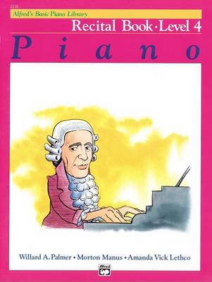 Alfred's Basic Piano Library Recital Book, Bk 4 book