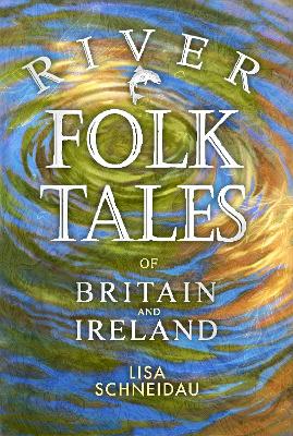 River Folk Tales of Britain and Ireland book