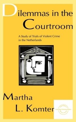 Dilemmas in the Courtroom by Martha L. Komter