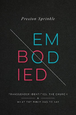 Embodied: Transgender Identities, the Church, and What the Bible Has to Say book