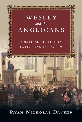 Wesley and the Anglicans book