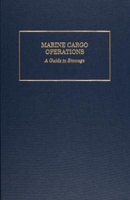 Marine Cargo Operations: A Guide to Stowage book