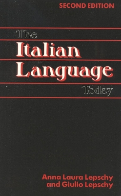 The Italian Language Today by Anna Laura Lepschy