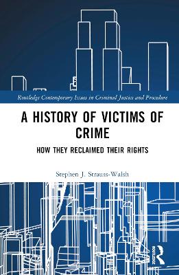 A History of Victims of Crime: How they Reclaimed their Rights book