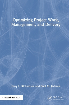 Optimizing Project Work, Management, and Delivery book