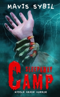 Sleep Away Camp: Middle-Grade Horror book