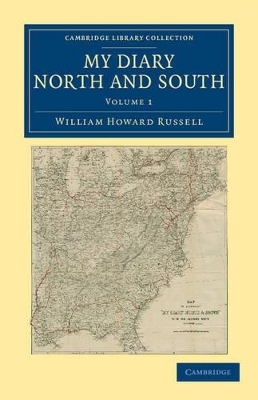 My Diary North and South by William Howard Russell