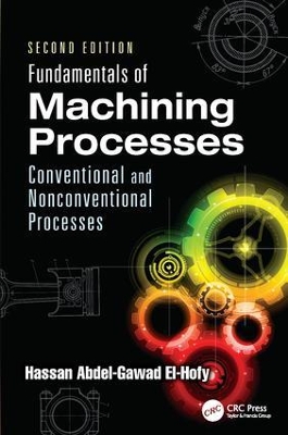 Fundamentals of Machining Processes by Hassan Abdel-Gawad El-Hofy