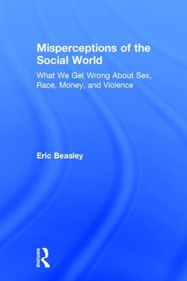 Misperceptions of the Social World by Eric Beasley