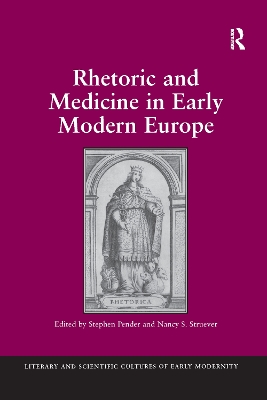 Rhetoric and Medicine in Early Modern Europe by Nancy S. Struever