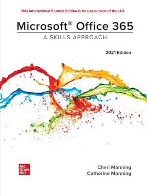 Microsoft Office 365: A Skills Approach 2021 Edition ISE book