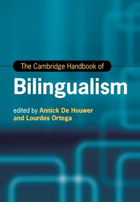 The Cambridge Handbook of Bilingualism by Annick De Houwer