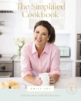 The Simplified Cookbook: Delicious Meals with Effortless Prep book