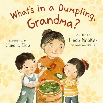 What's in a Dumpling, Grandma? book