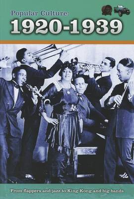 Popular Culture: 1920-1939 by Jane Bingham