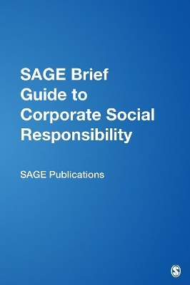 SAGE Brief Guide to Corporate Social Responsibility by SAGE Publishing