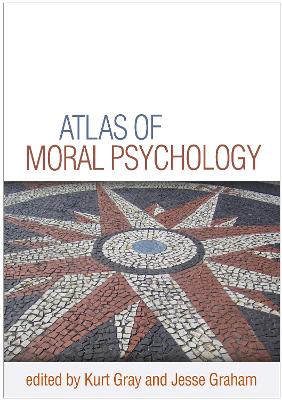 Atlas of Moral Psychology by Kurt Gray