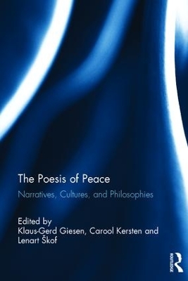 The Poesis of Peace: Narratives, Cultures, and Philosophies book