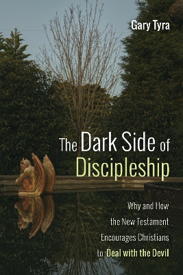 The Dark Side of Discipleship by Gary Tyra