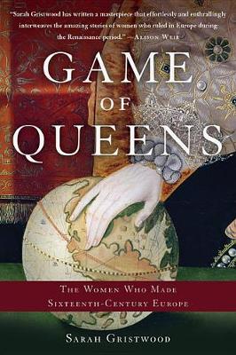 Game of Queens by Sarah Gristwood