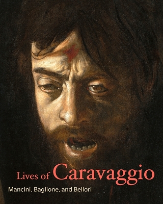 The Lives of Caravaggio by Giulio Mancini