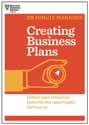 Creating Business Plans (HBR 20-Minute Manager Series) book
