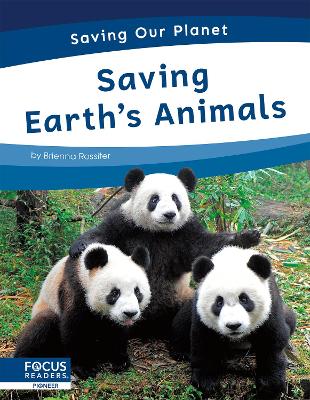 Saving Earth’s Animals by Brienna Rossiter