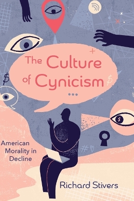 The Culture of Cynicism by Richard Stivers