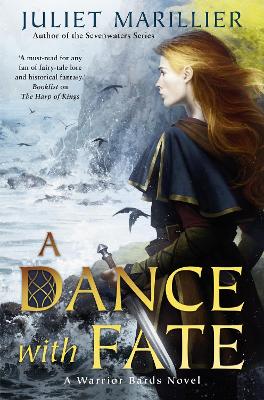 A Dance With Fate: A Warrior Bards Novel 2 by Juliet Marillier