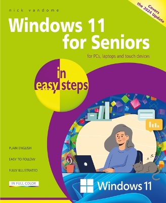 Windows 11 for Seniors in Easy Steps: Covers the Windows 11 2024 Update book