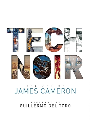 Tech Noir: The Art of James Cameron book