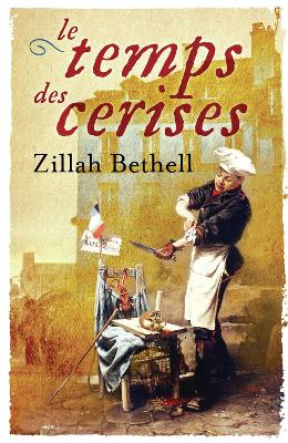 Le Temps des Cerises by Zillah Bethell