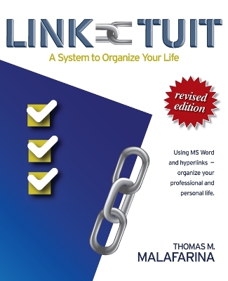 Link-Tuit: A System to Organize Your Life by Thomas M Malafarina