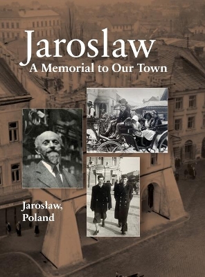 Jaroslaw Book: a Memorial to Our Town book