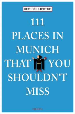 111 Places in Munich That You Shouldn't Miss book