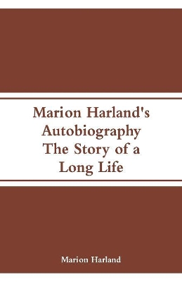 Marion Harland's Autobiography: The Story of a Long Life book
