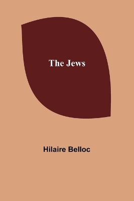 The Jews by Hilaire Belloc