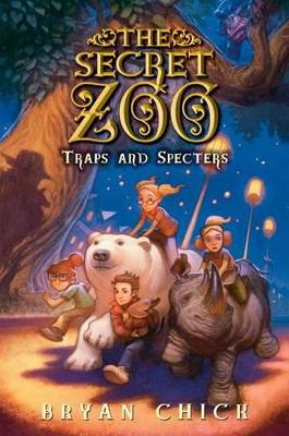 The Secret Zoo: Traps and Specters by Bryan Chick