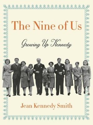 The Nine of Us by Jean Kennedy Smith