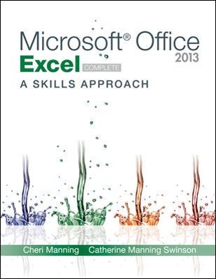Microsoft Office Excel 2013: A Skills Approach, Complete book