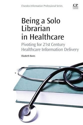 Being a Solo Librarian in Healthcare book