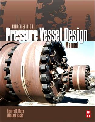 Pressure Vessel Design Manual by Dennis R. Moss