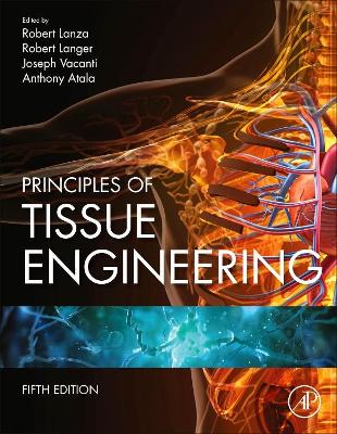 Principles of Tissue Engineering by Robert Lanza