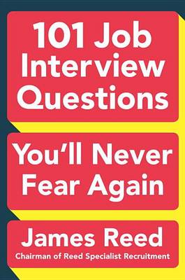 101 Job Interview Questions You'll Never Fear Again book