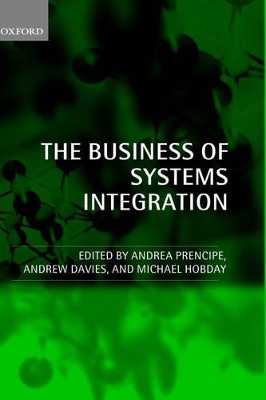 The Business of Systems Integration by Andrea Prencipe