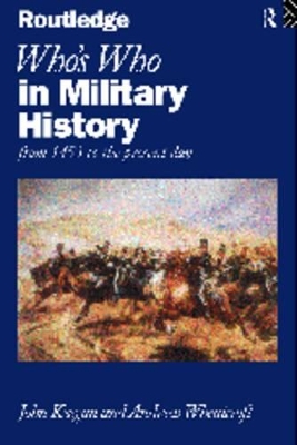 Who's Who in Military History by John Keegan