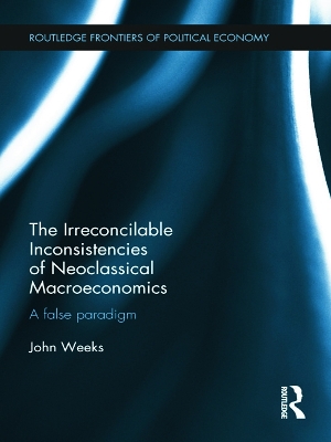 Irreconcilable Inconsistencies of Neoclassical Macroeconomics book