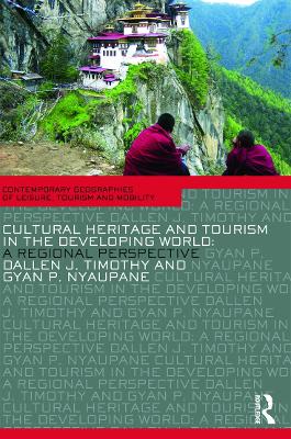 Cultural Heritage and Tourism in the Developing World by Dallen J. Timothy