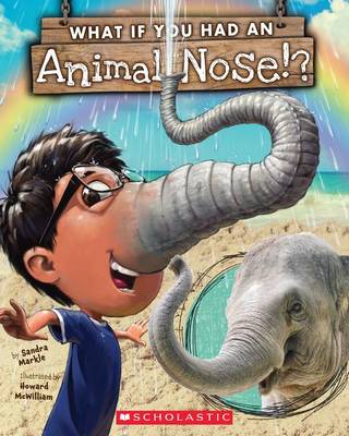 What If You Had an Animal Nose? book