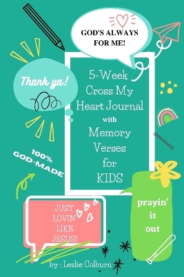 5-Week Cross My Heart Journal with Memory Verses for Kids book